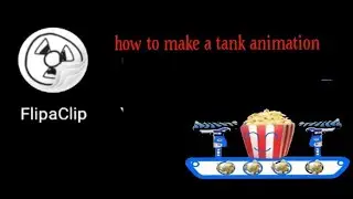 how to make a tank animation /popcorn animations