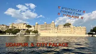 UDAIPUR and the famous CITY PALACE - Ensemble from 11 Palaces - Mor Chowk - Lake Pichola