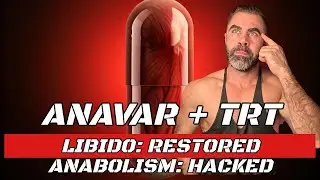 Anavar + TRT: Hacking Libido with MASSIVE gains - Anavar SAFE daily dose with STUDIES