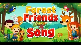 Forest Friends Song &ndash; Learn Animals and Friendship | Fun Kids Music