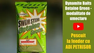 Dynamite Baits Betaine Green- modalitate de umectare
