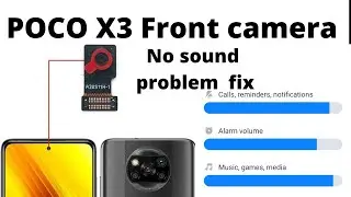 POCO X3 front camera and sound not working fixed by i solution CTG.