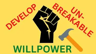 The Secret to Building Unbreakable Willpower