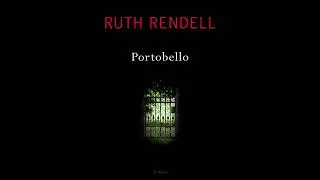 Portobello by Ruth Rendell | Full Audiobook