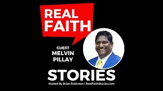 Real Faith Stories #104 The Power of Prayer - Melvin Pillay