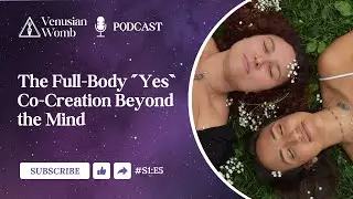 The Full-Body YES: Co-Creation Beyond the Mind