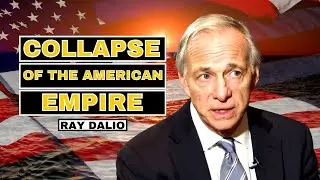 Collapse of the American Empire | Ray Dalio