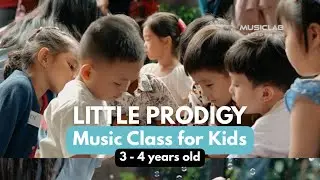 LITTLE PRODIGY (3 - 4 yo) - KIDS MUSIC CLASS