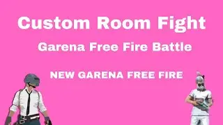 💖 Custom Room Fight ❤️ | 💖 Garena Free Fire Battle ❤️