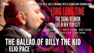 ELIO PACE&bull;THE BALLAD OF BILLY THE KID (Live)&bull;Billy Joel's Original Band&bull;SIGMA REUNION&bull;Official Video