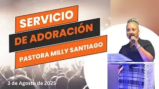 Servicio De Adoraci&oacute;n / En El mensaje: Rvda. Milly Santiago / Del Dolor a La Promesa