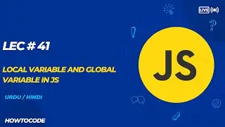 Lec 41 # Local Variables and Global Variables: Key Differences Explained