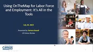 Using OnTheMap for Labor Force and Employment: It's All in The Tools