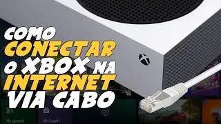 Como CONECTAR XBOX SERIES na INTERNET c/ CABO de REDE