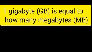 1 gigabyte (GB) is equal to how many megabytes (MB)