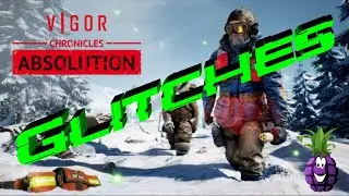 Vigor Absolute Glitches