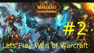 Let's Play: World of Warcraft - Folge #2
