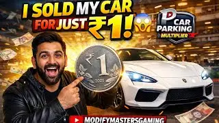 I Sold My Car For ₹1 😱 Deal gone wrong 😑 | Car Parking Multiplayer 