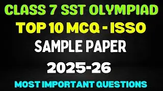 Class 7 Social Science Olympiad Sample Paper 2025 | Important MCQs ISSO