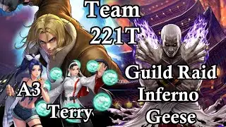 「KOF ALL STAR」Guild Raid Inferno Geese A3 Terry Team 221T  (Use plugin)