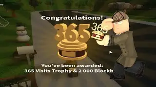 [Bloxburg] 365 Days Visits Trophy!