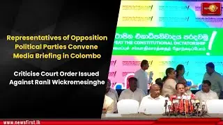 Representatives of Opposition Political Parties Convene Media Briefing in Colombo