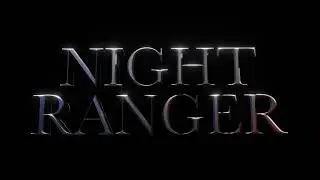 Night Ranger | Official Teaser Trailer