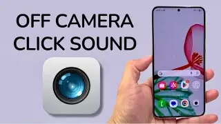 How To Turn Off Camera Click Shutter Sound On Android Phone