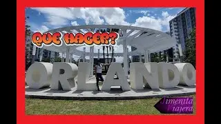 🤔DOWNTOWN ORLANDO🤔 QUE HACER? SI NO VAMOS A PARQUES