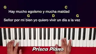 C&oacute;mo tocar el canto Un d&iacute;a a la vez en piano con 3 acordes melodia y acordes