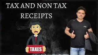 Tax Receipts and Non Tax Receipts | Revenue Receipts | Government Budget - MACROECONOMICS