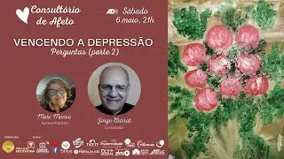VENCENDO A DEPRESSÃO - Perguntas (parte 2) | Consultório de Afeto #48 - Jorge Elarrat e Mari Manso
