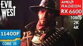 Evil West - 4K, 2K, 1080p - RX 6600 + i5 11400F
