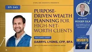 Episode 43: Purpose-Driven Wealth Planning for High-Net-Worth Clients
