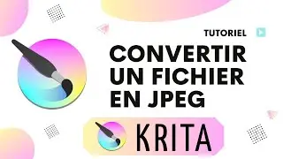 Comment convertir un fichier krita en jpeg , jpg ou PDF