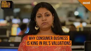 Mark To Market: Why consumer business is king in RIL&rsquo;s valuations