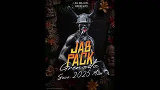 DJ DILLON - JAB PACK (GRENADA SOCA 2025 MIX