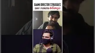 NO FOOD : GAAMI STRUGGLES Director Vidyadhar : Gaami Movie