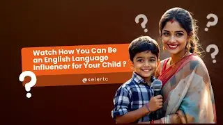 Parents&rsquo; Guide to Helping Children Learn English Naturally | SELE ELAC Program | SELE