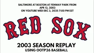 BOSTON RED SOX 2003 SEASON REPLAY