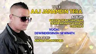 10.AAJ JANAMDIN TERA | DEWINDERSINGH SEWNATH | THE LION OF BAITHAK GANA CH.5