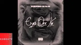 Erk Tha Jerk - Eyes Off You [Prod. By JustinKaseMusic] [New 2014]