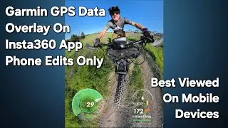 Garmin GPS Data Overlay On Insta360 Phone App Edits Only - 1080p Render 