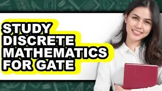 How To Study Discrete Mathematics For Gate (Updated)
