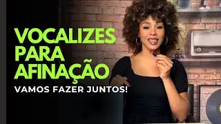 VOCALIZE para AFINA&Ccedil;&Atilde;O - Fa&ccedil;a COMIGO! 