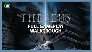 Theseus VR - Gameplay (no commentary)  - FULL GAME WALKTROUGH
