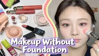 Makeup Without Foundation ✨ | Flawless Natural Skin in Minutes