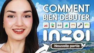 BIEN DÉBUTER sur INZOI ! ✅ | Tuto & Astuces débutant inZOI