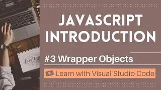 [Learn with VSCode] JavaScript for Beginners #3 Wrapper Objects in JavaScript