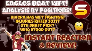 😓Washington Loses to Eagles AGAIN! RIVERA Has WFT Playing With HEART! 9th Pick In Draft! EVALUATION!